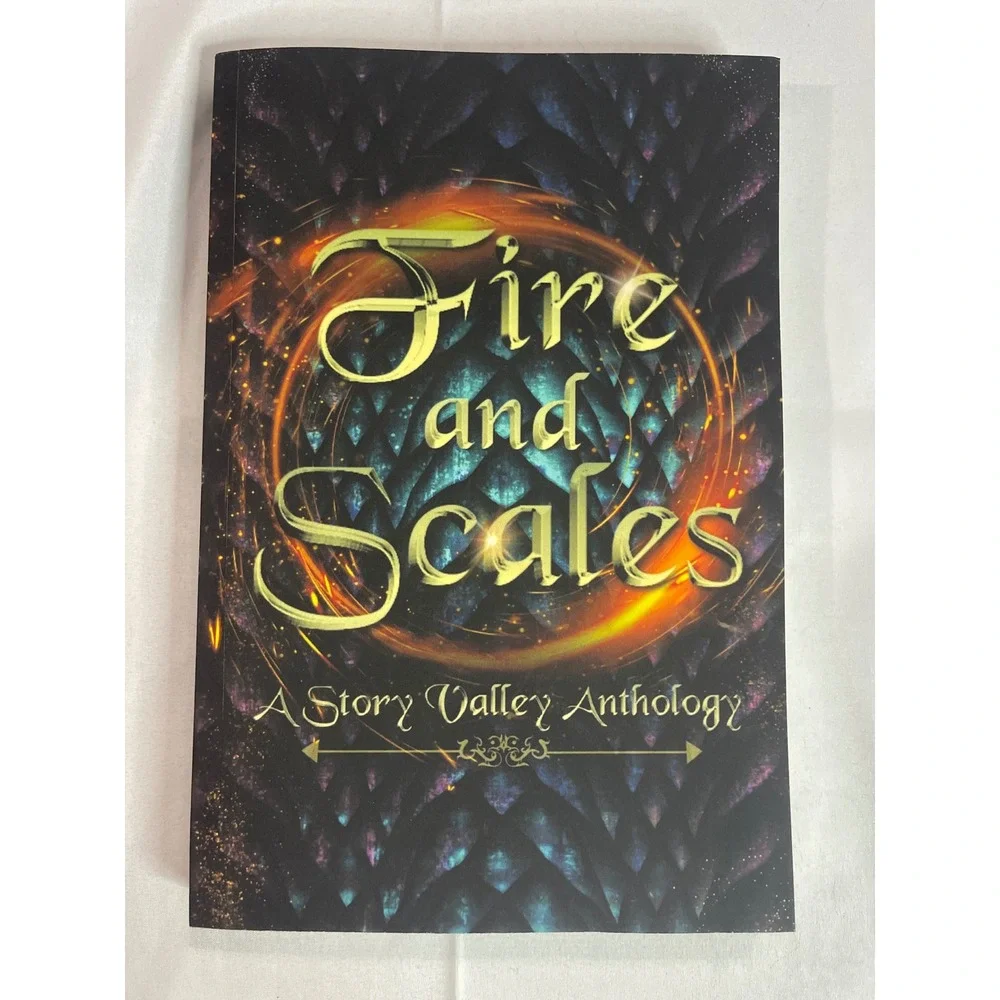 Fire and Scales A Story Valley Anthology Dragon Fantasy Paperback